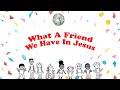 The Sing Team Kids // What A Friend We Have In Jesus // (Official Lyric Video)