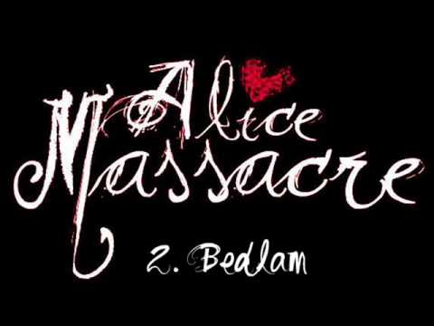 Bedlam - Alice Massacre