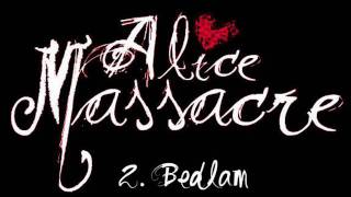 Bedlam - Alice Massacre