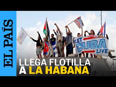 Llega a CUBA la FLOTILLA HUMANITARIA del convoy 'NUESTRA AMÉRICA' con ayuda a la ISLA | EL PAÍS