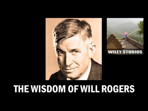 , title : 'The Wisdom of Will Rogers'