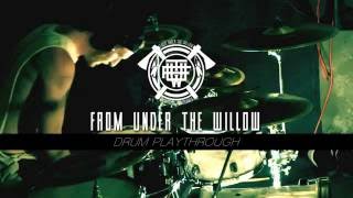From Under The Willow - &quot;Home&quot; Drum Playthrough - Zach Philips