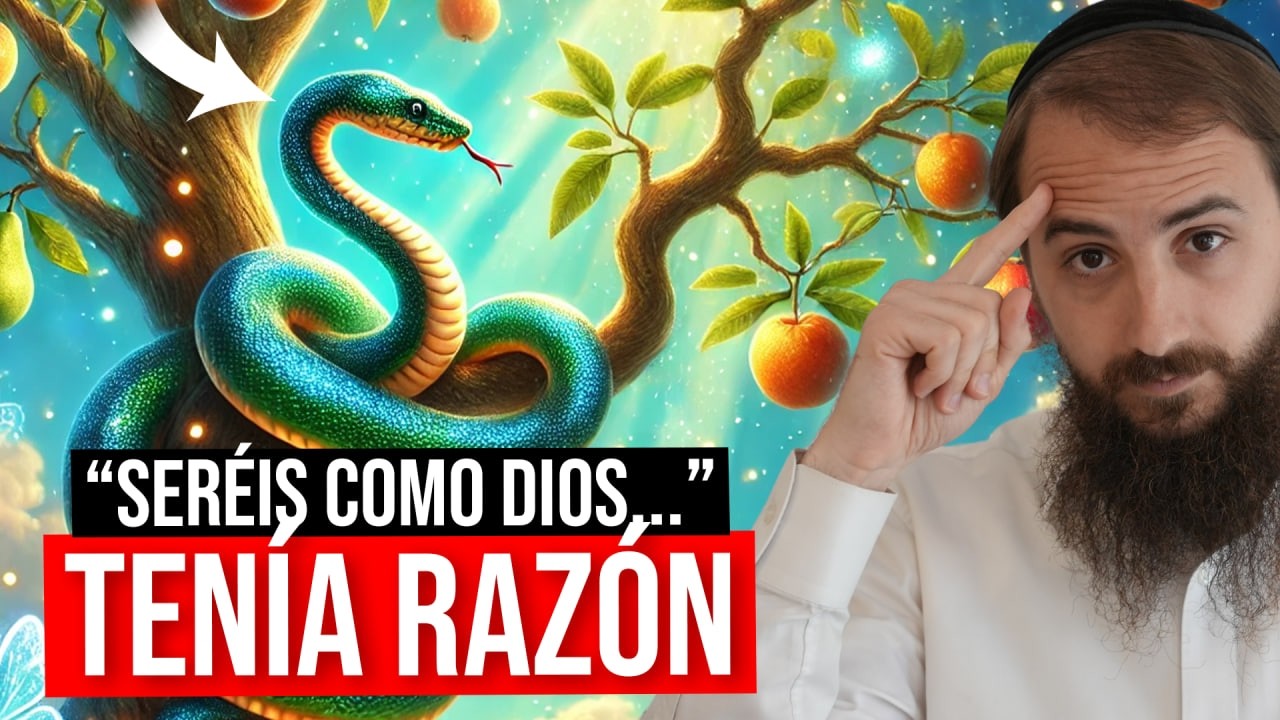 La SERPIENTE tenía razón, pero NO la entendimos: Se como DIOS y te librarás de TODOS tus problemas
