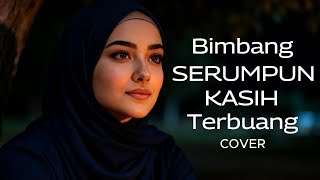 Download lagu BIMBANG SERUMPUN KASIH TERBUANG – EYE | Cover IRAMA MELAYU (Melayu Sedih) mp3