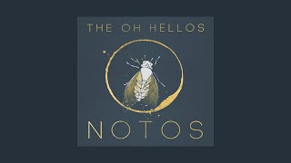 Notos by The Oh Hellos (Full Album 2017 with Lyrics)