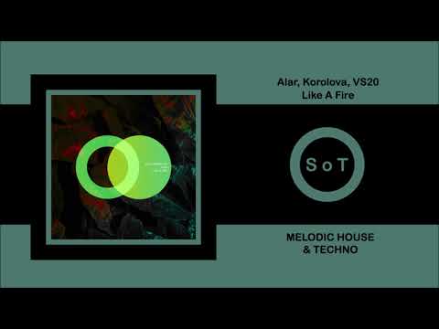 Alar, Korolova & VS20 - Like a Fire (Original Mix) [Melodic House & Techno] [Area Verde]