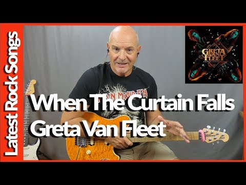 When The Curtain Falls By Greta Van Fleet Guitar Lesson Tutorial and Rant