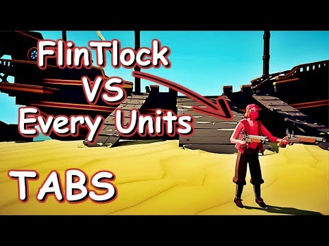FLINTLOCK VS EVERY UNITS | TABS UPDATE 0.7.1