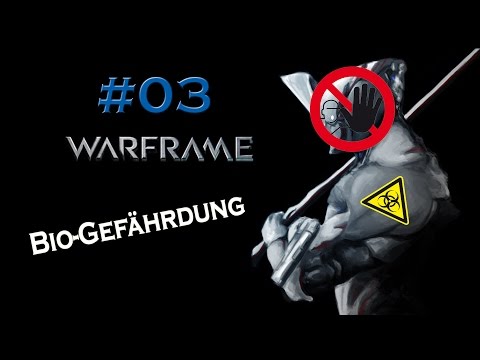 WARFRAME PS4 #03 - Bio-Gefährdung [EXCALIBUR|PS4|DEUTSCH]