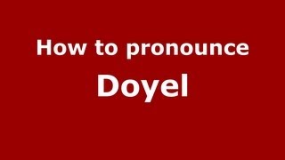How to pronounce Doyel