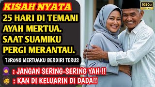 Download lagu KISAH NYATA | 25 HARI DI TEMANI AYAH MERTUA, SAAT SUAMIKU PERGI MERANTAU , CERPEN CERITA PENDEK mp3 Download lagu KISAH NYATA | 25 HARI DI TEMANI AYAH MERTUA, SAAT SUAMIKU PERGI MERANTAU , CERPEN CERITA PENDEK mp3