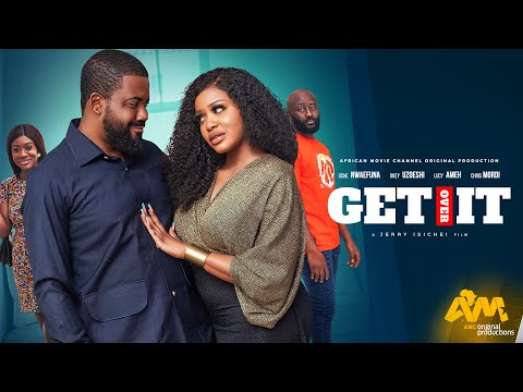GET OVER IT - Uche Montana, Okey Uzoeshi, Lucy Ameh, and Chris Mordi 2024 Nollywood Nigerian Movie