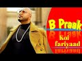Koi Fariyaad B Praak All Song B Praak Song B Praak Mashup B Praak Songs B Praak All Songs