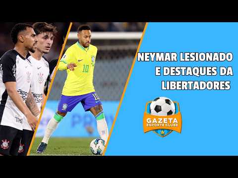 Neymar sofre lesão e preocupa para a Copa; Corinthians perde na Libertadores