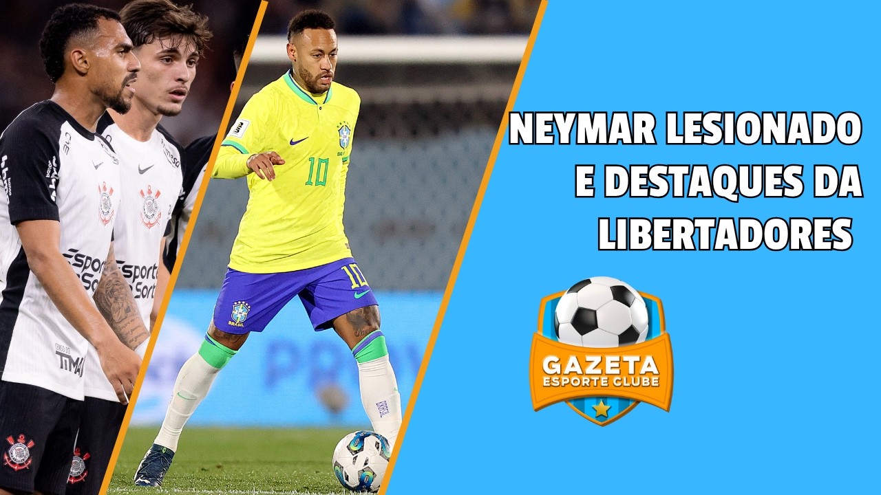 Neymar sofre lesão e preocupa para a Copa; Corinthians perde na Libertadores
