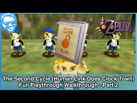 The Second Cycle (Human Link in Clock Town) - The Legend of Zelda Majora's Mask Walkthrough - Part 2