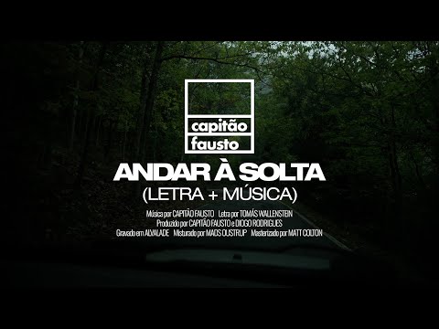 Capitão Fausto - "Andar à Solta" (LYRIC VIDEO)
