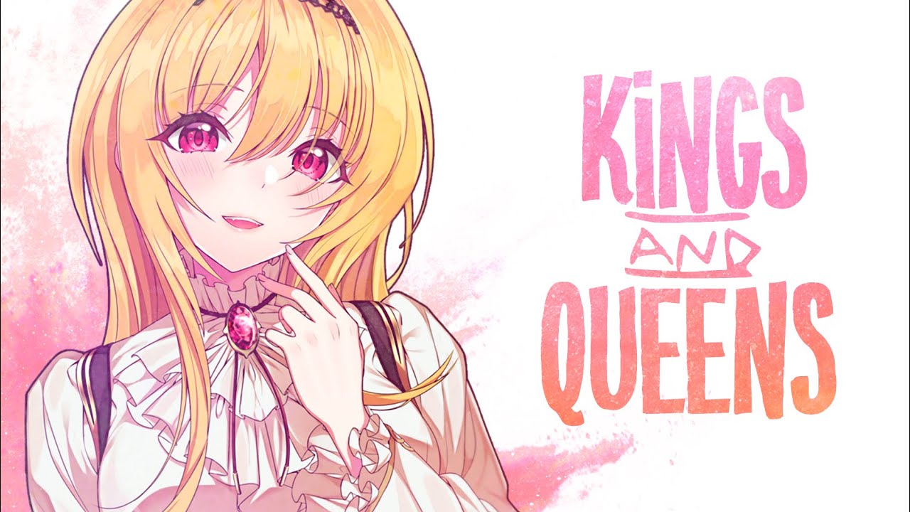 Nightcore - Kings & Queens (Lyrics)