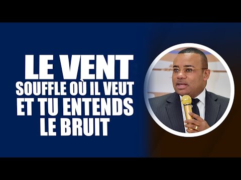 Le vent souffle où il veut, et tu entends le bruit (Vol.1) | Evêque Exaucé G. LUNGU
