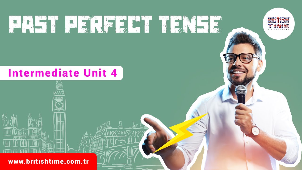 Past Perfect Tense / Intermediate Unit 4