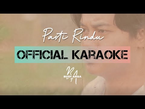 (Official Karaoke) Pasti Rindu - Budi Arsa