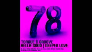 Tongue & Groove - Hella Good (Robbie Muir Remix) (Toolbox Recordings)