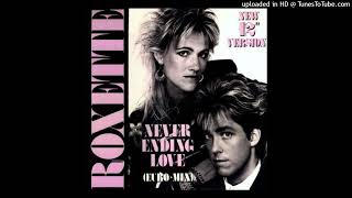 Roxette - Neverending Love (Euro-Mix)