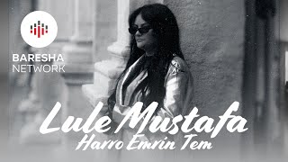 Lule Mustafa - Harro Emrin Tem music video