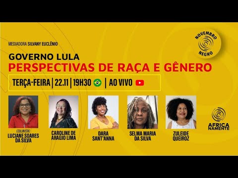 GOVERNO LULA: PERSPECTIVAS DE RAÇA E GÊNERO