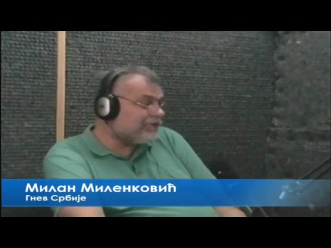Gnev Srbije 05.07.2017. - MILAN MILENKOVIĆ (uživo) (video)
