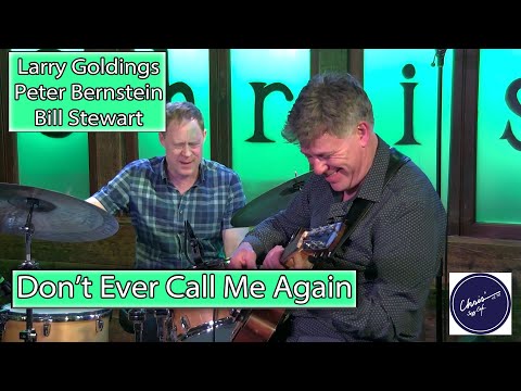 Larry Goldings, Peter Bernstein, Bill Stewart - Don't Ever Call Me Again
