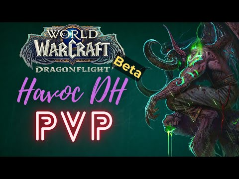 Demon Hunter PVP | Dragonflight Beta | WOW PVP