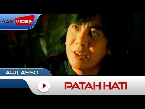 Ari Lasso - Patah Hati | Official Video