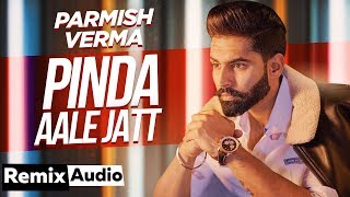 Pinda Aale Jatt (Audio Remix) | Parmish Verma | Desi Crew | Conexxion Brothers &amp; VANZ Artiste