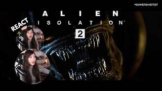REACT: ALIEN ISOLATION 2!!