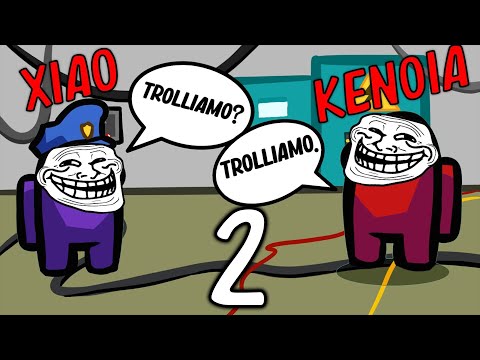 XIAO E KENOIA TROLLERS PERFETTI 2 - Among Us @KeNoiaChannel@twoplayersoneconsoleYT @Marcy  @Baddi