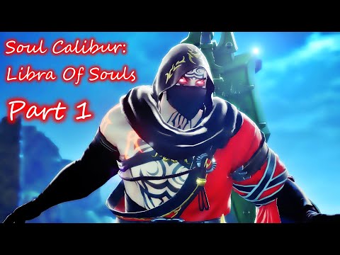 SOULCALIBUR 6: Libra Of Souls (Antoine) Part 1 START OF AN ADVENTURE!