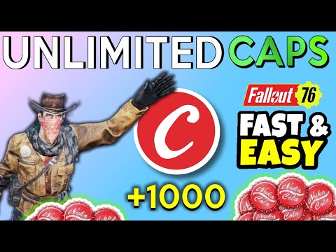 Fallout 76 How to Get Unlimited Caps (Fastest Way to Earn Caps)