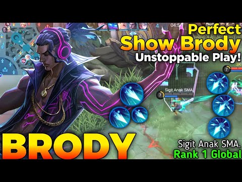Perfect Show Brody Unstoppable Play -Top 1 Global Brody by Sigit Anak SMA. - Mobile Legends