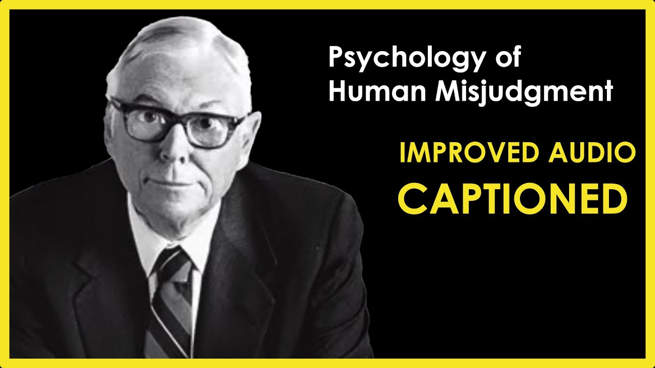 Charlie Munger - 24 Cognitive Biases - Human Misjudgement full speech (Improved Audio & Captioned)