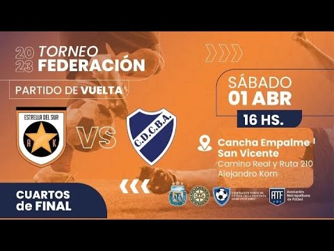 Estrella del Sur vs. Central Buenos Aires  -  4tos. de Final Vuelta - Torneo Federación Norte
