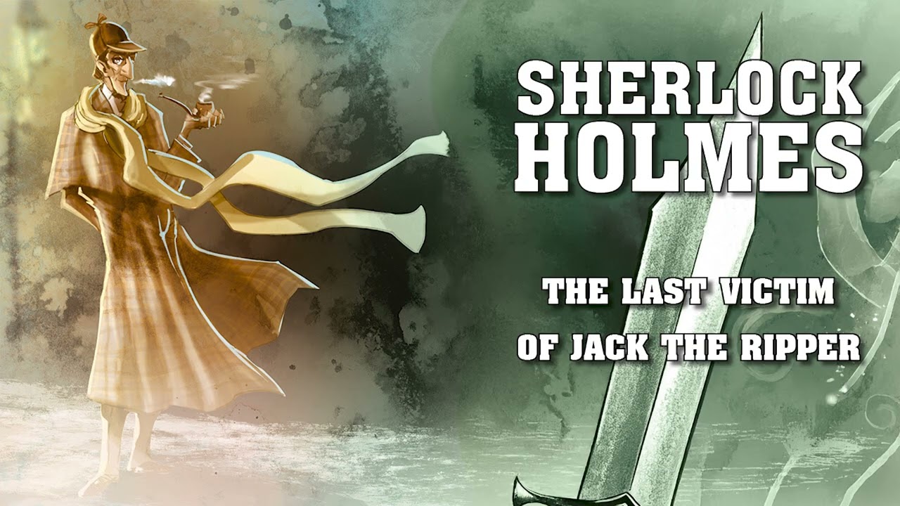 Sherlock Holmes: Last Victim of Jack the Ripper - COMPLETE AUDIOBOOK