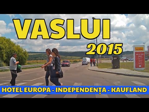 Orasul VASLUI traseu Hotel Europa - Independenta - Kaufland iunie 2015 video Full HD