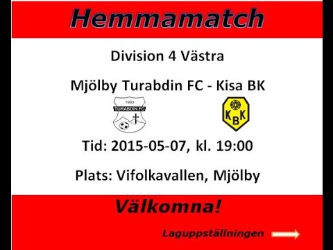 Mjölby Turabdin FC - Kisa BK Tid: 2015-05-07, kl. 19:00