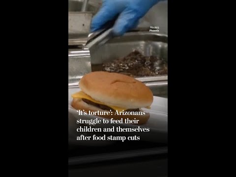 ‘It's torture:’ Arizonans struggle to feed their children and themselves after food stamp cuts
