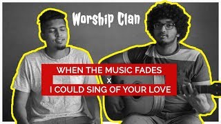When the music fades  // I could sing of your love forever (Cover) | Worship Clan