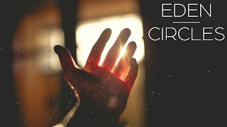 EDEN - Circles [1 HOUR]