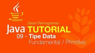 Belajar Java [Dasar] - 09 - Tipe data fundamental atau Primitive