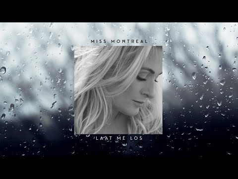 Miss Montreal - Laat Me Los ( Official Lyric Video)
