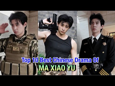 Top 10 Best Chinese Drama Of MA XIAO YU #top10 #cdrama #trending
